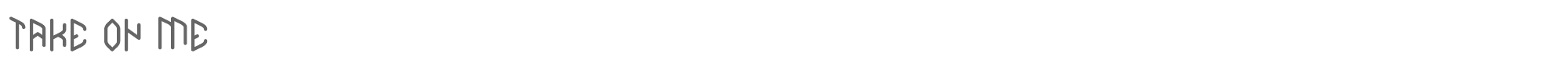 Sample characters Take On Me Font